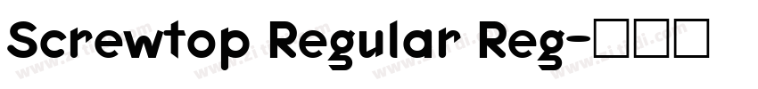 Screwtop Regular Reg字体转换